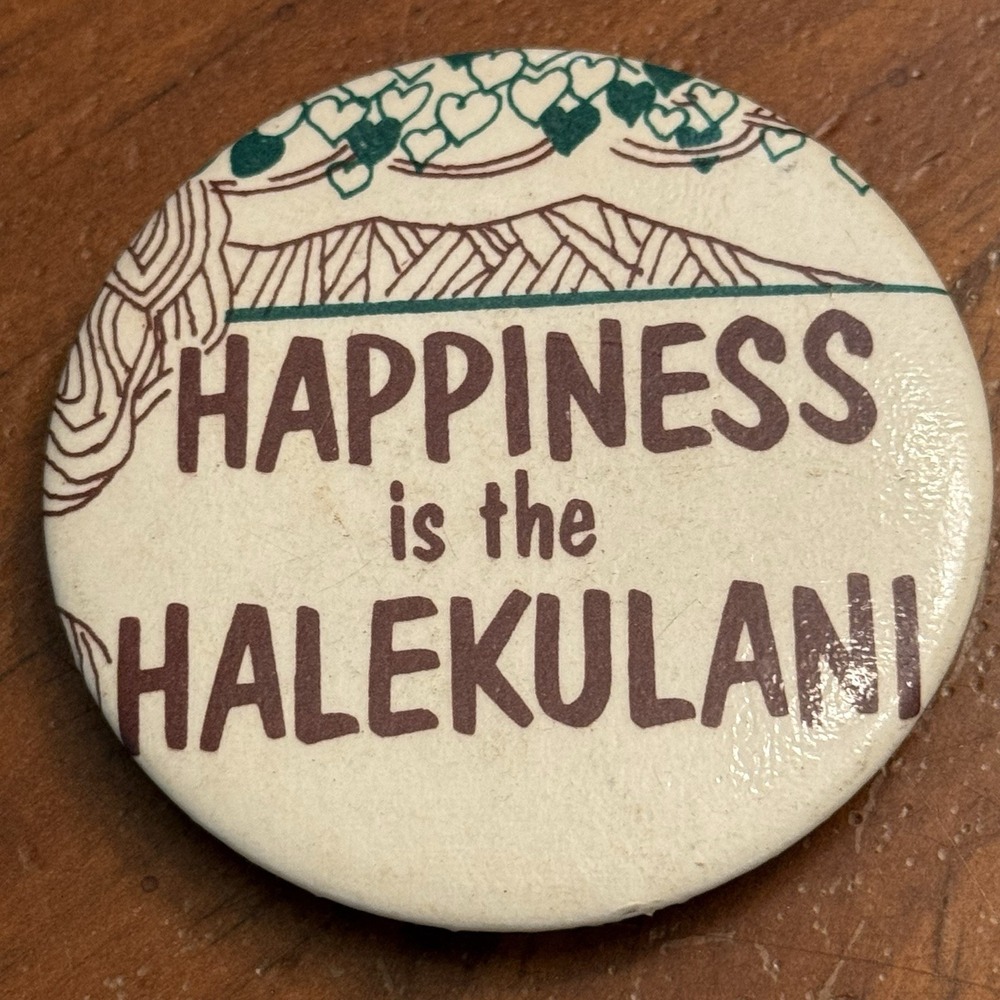 Happiness Is The Halekulani Vintage Pinback Button Pin Round Circle Hawaii Hotel